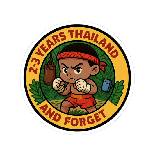 2-3 Years Thailand and Forget Sticker